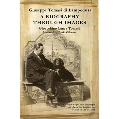 Giuseppe Tomasi Di Lampedusa - A Biography Through Images