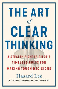 The Art of Clear Thinking