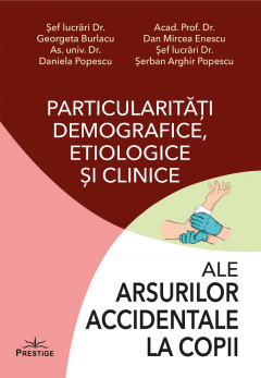 Particularitati demografice, etiologice si clinice ale arsurilor accidentale la copii