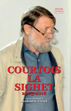 Courtois la Sighet. 2005-2018