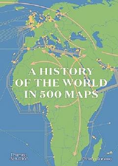 A History of the World in 500 Maps