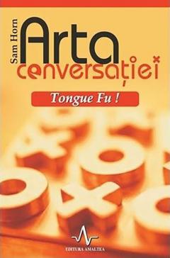 Arta conversatiei - Tongue Fu!