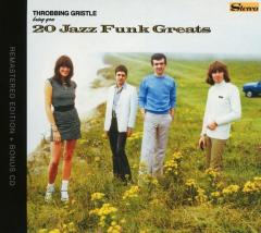 Throbbing Gristle Bring You 20 Jazz Funk Greats - 2 CD