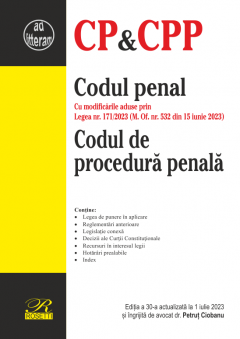 Codul penal. Codul de procedura penala - Editia a 30-a actualizata la 1 iulie 2023