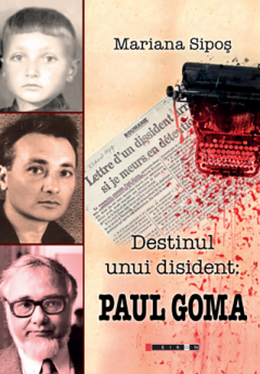 Destinul unui disident: Paul Goma