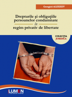 Drepturile si obligatiile persoanelor condamnate in regim privativ de libertate