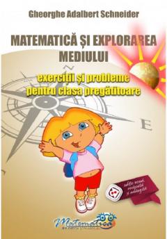 Matematica si explorarea mediului - Exercitii si probleme pentru clasa pregatitoare 