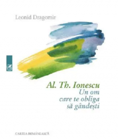 Al. Th. Ionescu – Un om care te obliga sa gandesti