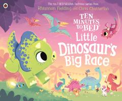 Ten Minutes to Bed - Little Dinosaur's Big Race