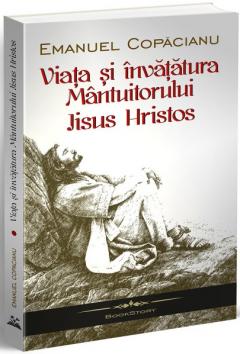 Viata si invatatura Matuitorului Iisus Hristos