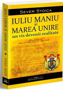 Iuliu Maniu si Marea Unire