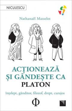 Actioneazt si gsndeste ca Platon