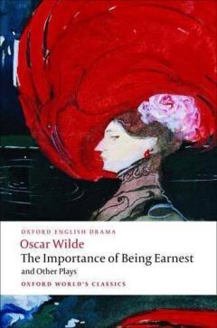 The Importance Of Being Earnest And Other Plays - ''lady Windermere's Fan'', ''salome'', ''a Woman Of No Importance'', ''an Ideal Husband'', ''the Importance O