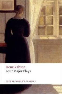 Four Major Plays - ''doll's House'', ''ghosts'', ''hedda Gabler'' And The ''master Builder''