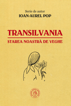 Transilvania - Starea noastra de veghe