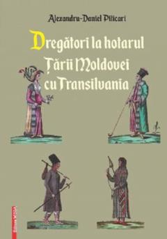 Dregatori la hotarul Tarii Moldovei cu Transilvania