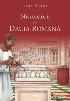 Microistorii din Dacia Romana