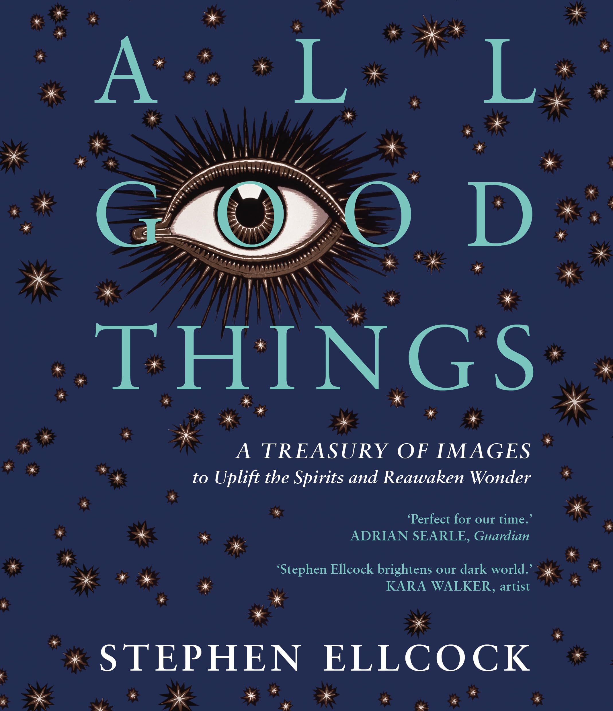 All Good Things - Stephen Ellcock