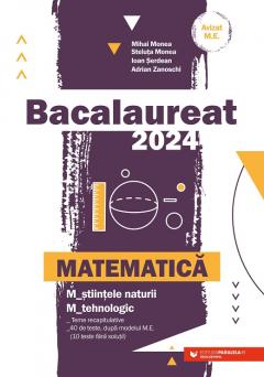 Bacalaureat 2024. Matematica M_stiintele-naturii, M_tehnologic