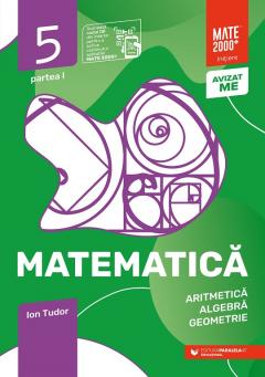 Matematica. Aritmetica, algebra, geometrie. Caiet de lucru. Clasa a V-a. Initiere. Partea I (2023-2024)