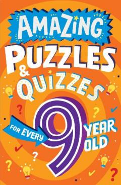 Amazing Quizzes and Puzzles Every 9 Year Old Wants to Play