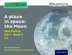 Read Write Inc. Phonics: Grey Set 7 Non-fiction 5 A Place in Space: The Moon
