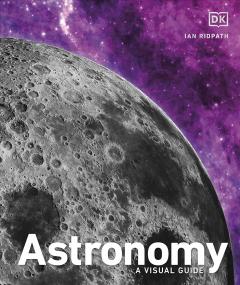 Astronomy. A Visual Guide, Hardback