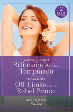 Coperta cărții Billionaire's Island Temptation / Off-Limits To The Rebel Prince