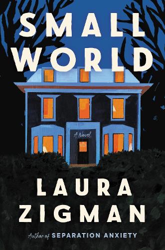 Small World - Laura Zigman