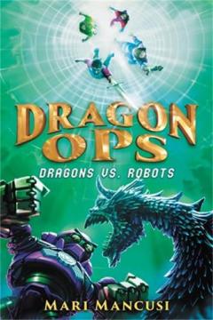 Coperta cărții Dragon Ops: Dragons vs. Robots