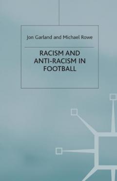 Coperta cărții Racism and Anti-Racism in Football