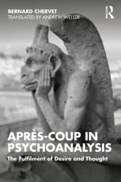 Apres-coup in Psychoanalysis