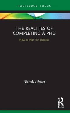Coperta cărții Realities of Completing a PhD