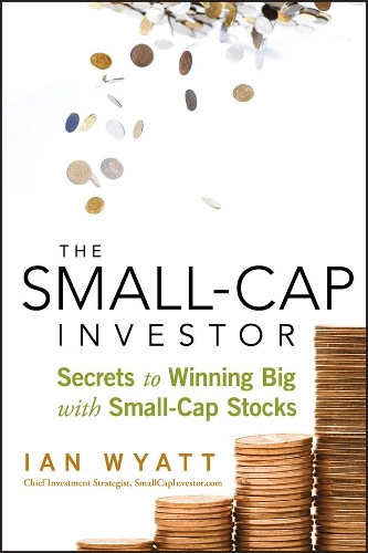 Small Invetor Small-Cap Investor - Ian Wyatt