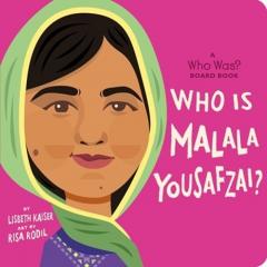 Coperta cărții Who Is Malala Yousafzai?: A Who Was? Board Book