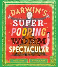 Coperta cărții DARWINS SUPER-POOPING WORM SPECTACULAR