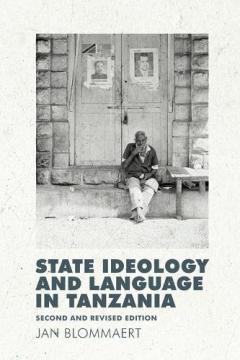 Coperta cărții State Ideology and Language in Tanzania