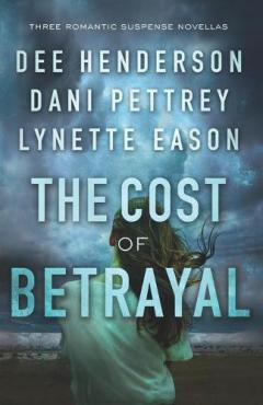 Cost of Betrayal - Three Romantic Suspense Novellas