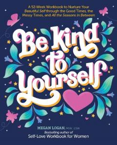 BE KIND TO YOURSELF