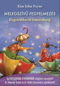 Melegszivu fegyelmezes - Kisgyerekkortol kamaszkorig