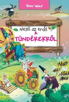 Mesel az erdo - A tunderekrol