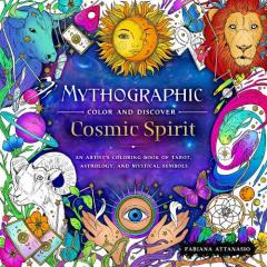 Coperta cărții Mythographic Color and Discover: Cosmic Spirit
