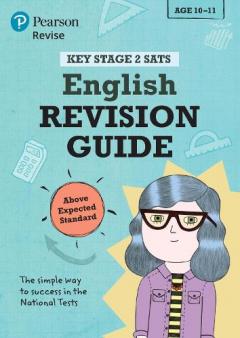 Pearson REVISE Key Stage 2 SATs English Revision Guide - Above Expected Standard