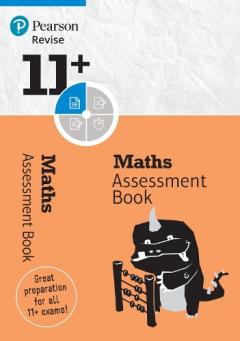 Revise 11+ Maths Assessment Book
