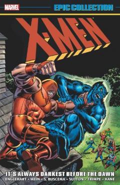 Coperta cărții X-men Epic Collection: It's Always Darkest Before The Dawn