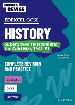Coperta cărții Oxford Revise: GCSE Edexcel History: Superpower relations and the Cold War, 1941-91