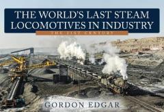 Coperta cărții World's Last Steam Locomotives in Industry: The 21st Century