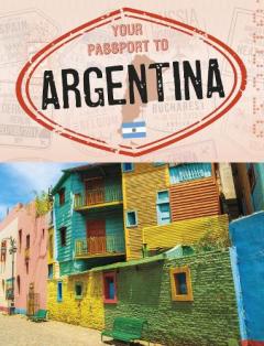 YOUR PASSPORT TO ARGENTINA