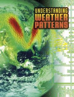 UNDERSTANDING WEATHER PATTERNS