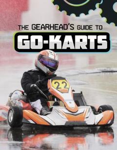 Coperta cărții Gearhead's Guide to Go-Karts